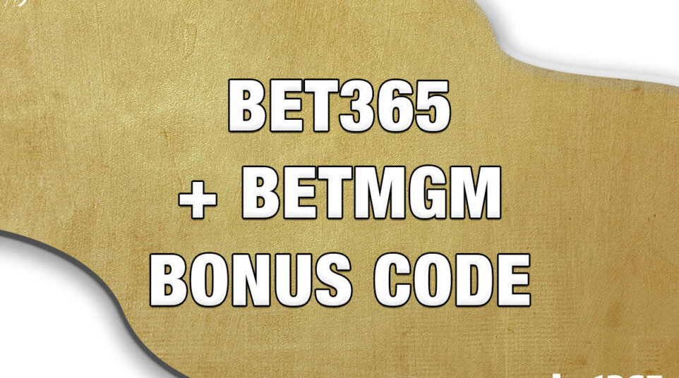 bet365 + BetMGM bonus code