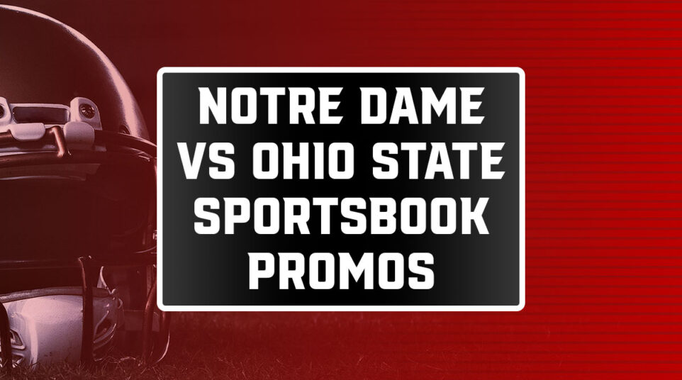 notre dame ohio state sportsbook promos